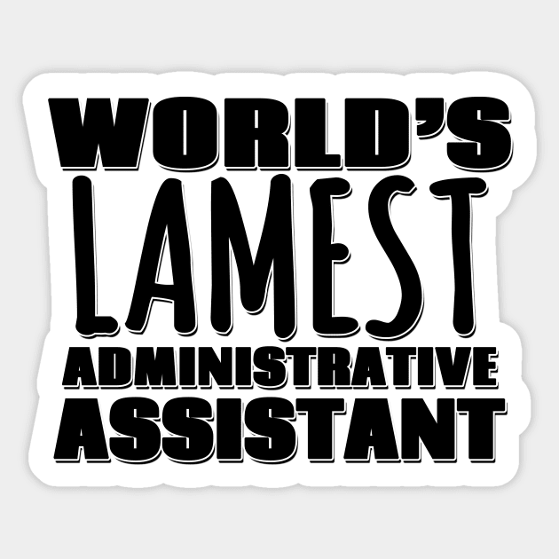 World's Lamest Administrative Assistant Sticker by Mookle